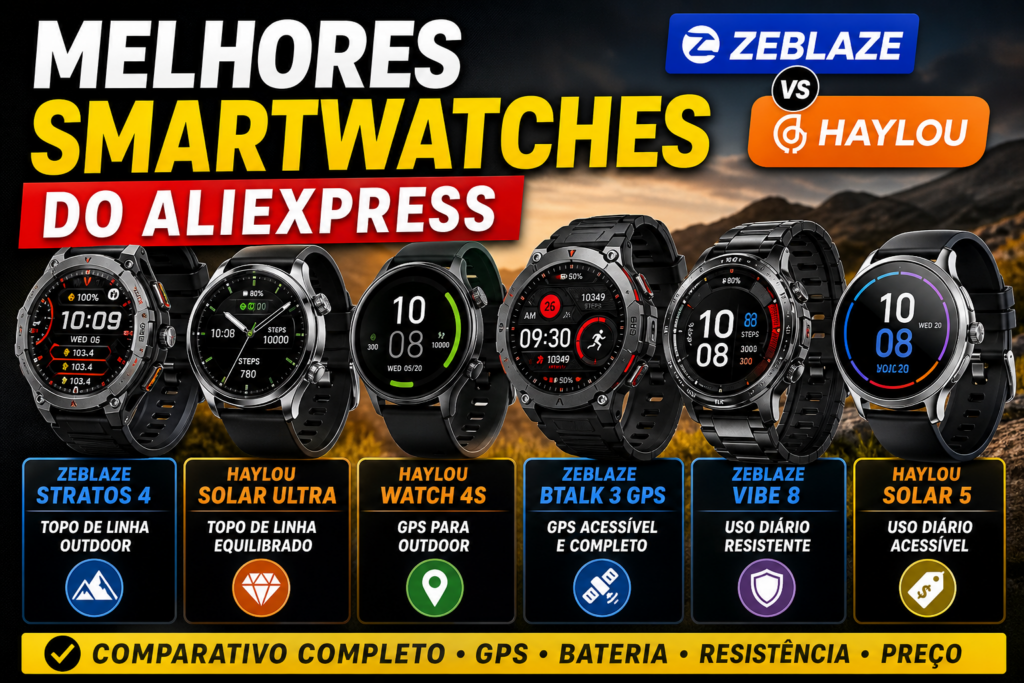 Comparativo dos melhores smartwatches do AliExpress com modelos Zeblaze e Haylou, incluindo Stratos 4, Solar Ultra, Watch 4S, Btalk 3 GPS, Vibe 8 e Solar 5